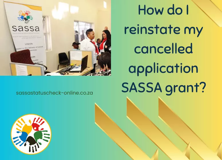 How do I reinstate my cancelled application SASSA grant