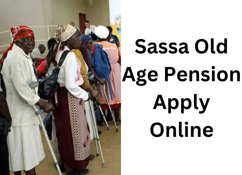 Apply for Sassa Old Age Pension