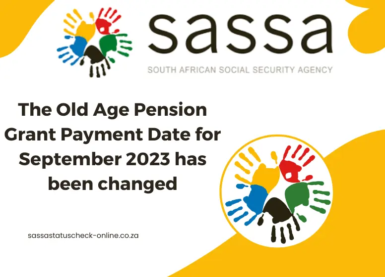 The Old Age Pension Grant Payment Date for September 2023 has been changed